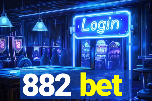 882 bet